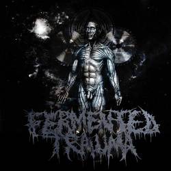 Fermented Trauma : Fermented Trauma